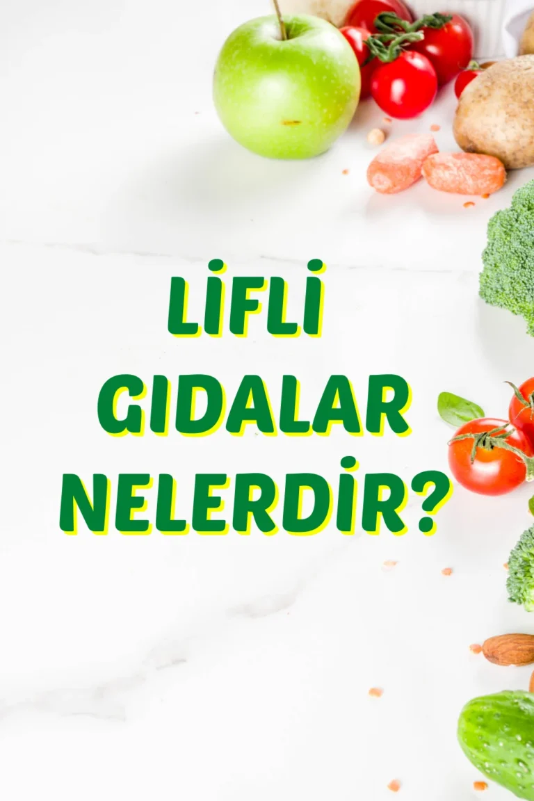 Yüksek lif içeren gıdalar nelerdir?